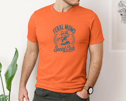 brand:Bella Canvas|color:Orange|Funny Mothers Day Raccoon Mama Feral Mom Graphic T-Shirt