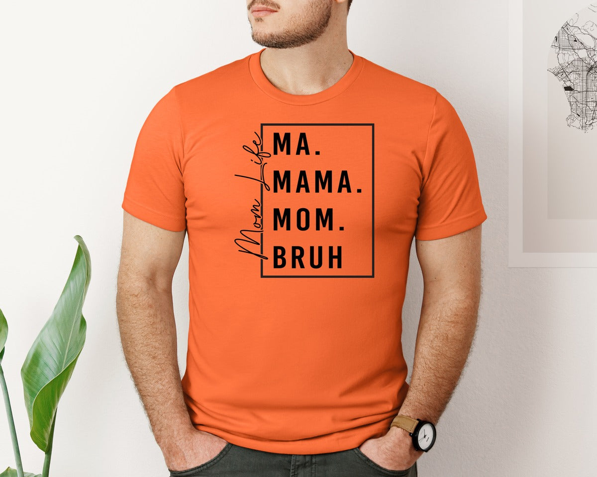 brand:Bella Canvas|color:Orange|Mama Mommy Mom Bruh Funny Mom 12 Graphic T-Shirt