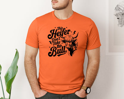brand:Bella Canvas|color:Orange|This Heifer Don T Take No Bull T Shi Graphic T-Shirt