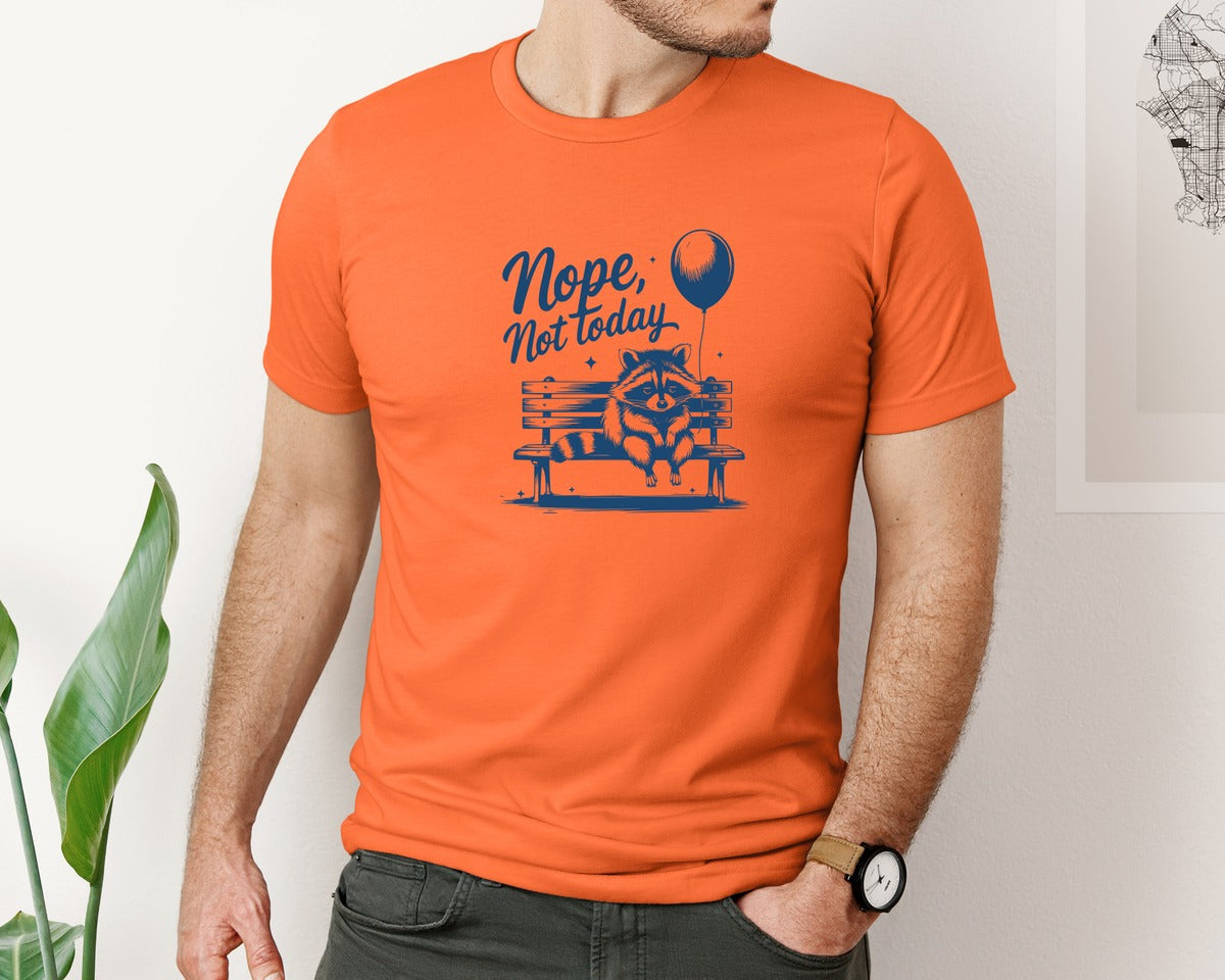 brand:Bella Canvas|color:Orange|Nope Not Today Design 47 Graphic T-Shirt