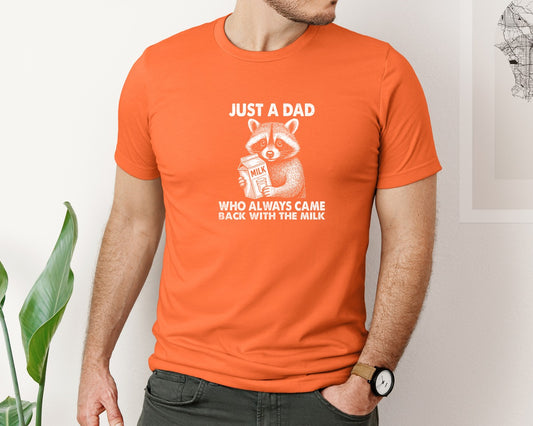 Just A Dad Who Always Came Back T Shirt 2 Graphic T-Shirt