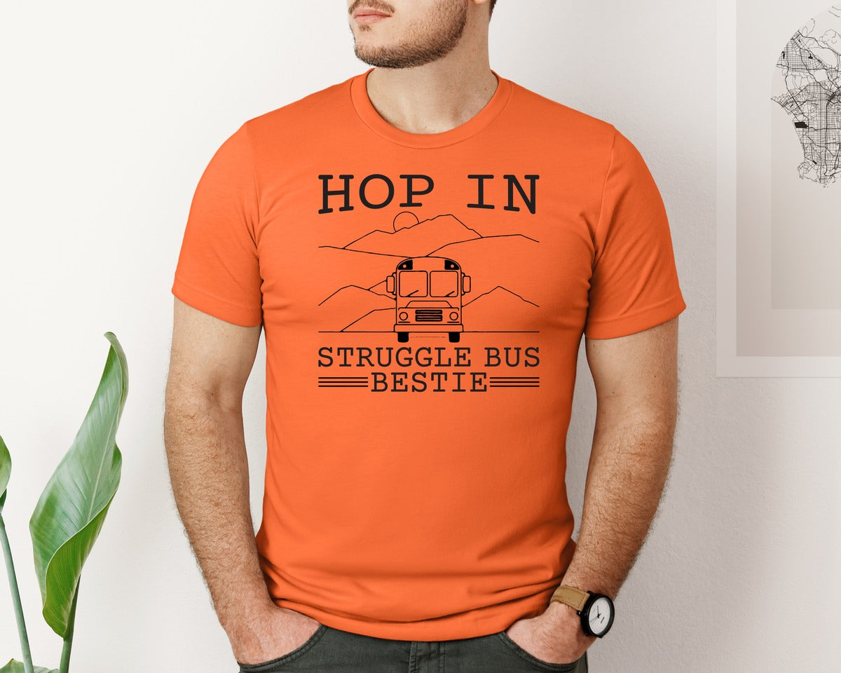 brand:Bella Canvas|color:Orange|Hop In Bestie Sweatshirt Struggle Bus Graphic T-Shirt