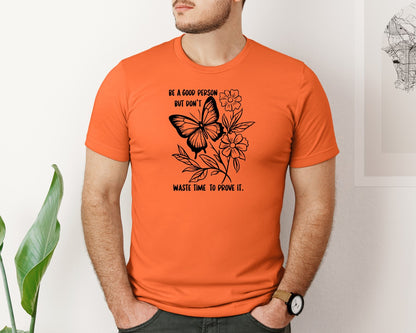 brand:Bella Canvas|color:Orange|Be A Good Person Self Love Graphic T-Shirt