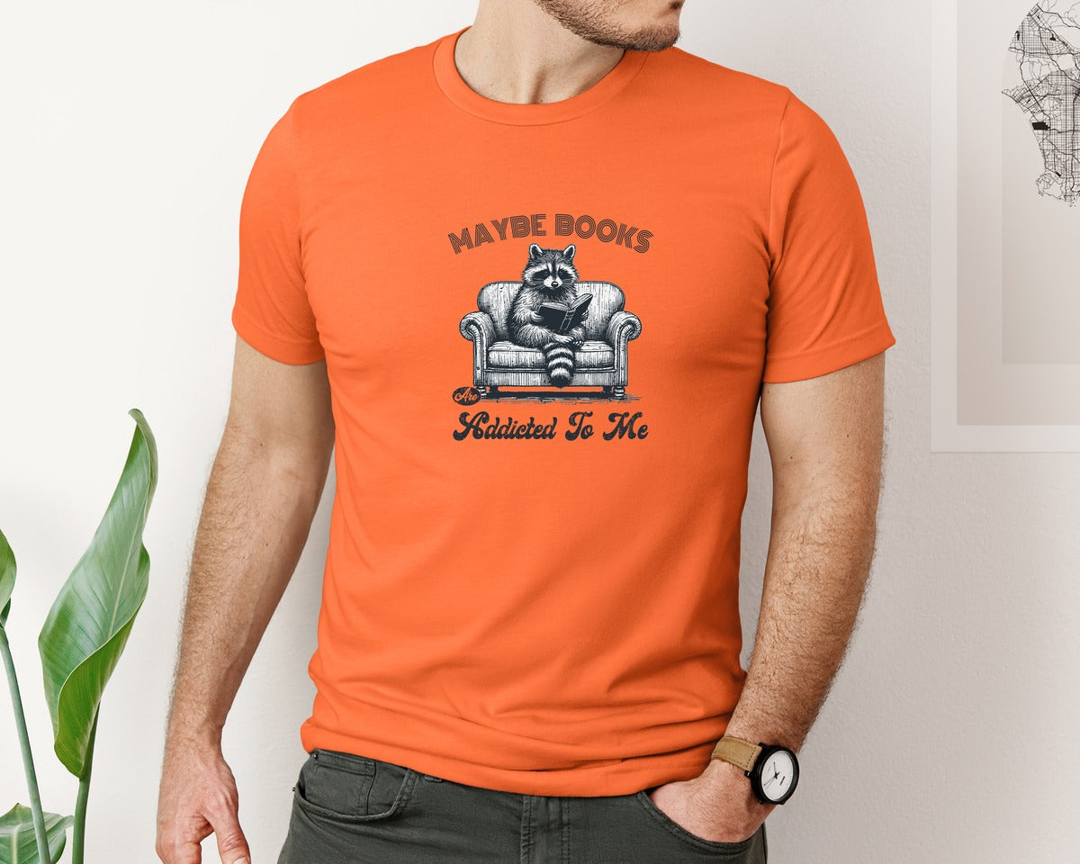 brand:Bella Canvas|color:Orange|Maybe Books Are Addicted To Me Raccoon Graphic T-Shirt