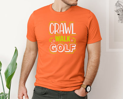 brand:Bella Canvas|color:Orange|Crawl Walk Golf Svgsports Tshirt Design Graphic T-Shirt