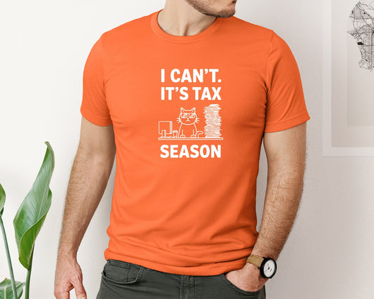 I Cant Its Tax Season Tax Day Accounta 2 Graphic T-Shirt