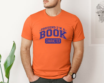 brand:Bella Canvas|color:Orange|Pretend Im A Book Character Book Lover 2 Graphic T-Shirt