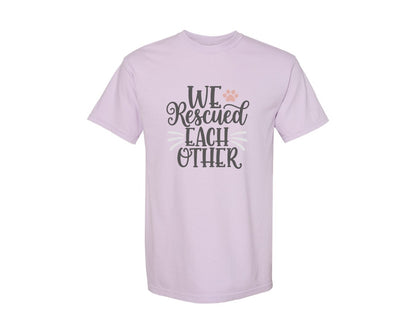 brand:Comfort Colors|color:Orchid|We Rescued Each Other Cute Cat Quote Graphic T-Shirt