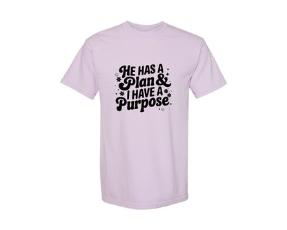 brand:Comfort Colors|color:Orchid|He Has A Plan And I Have A Purpose D Graphic T-Shirt