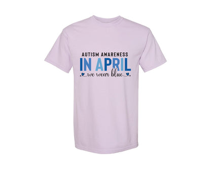 brand:Comfort Colors|color:Orchid|Autism Awareness In April We Wear Blue 7 Graphic T-Shirt