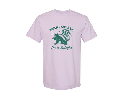 brand:Comfort Colors|color:Orchid|First Of All Im A Delight 9 Graphic T-Shirt
