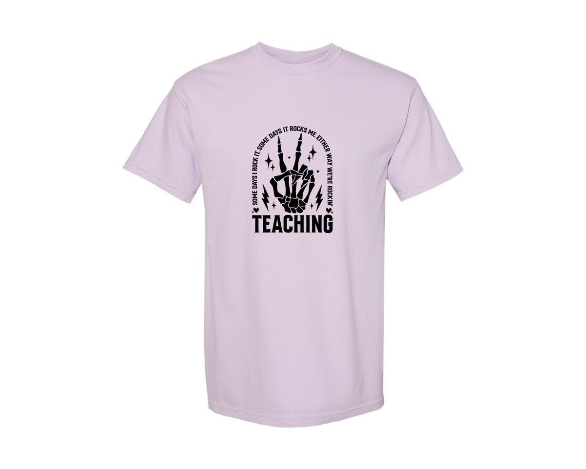 brand:Comfort Colors|color:Orchid|Teaching Some Days I Rock It Graphic T-Shirt