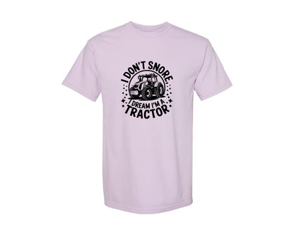 brand:Comfort Colors|color:Orchid|I Dont Snore I Dream I M A Tractor Graphic T-Shirt