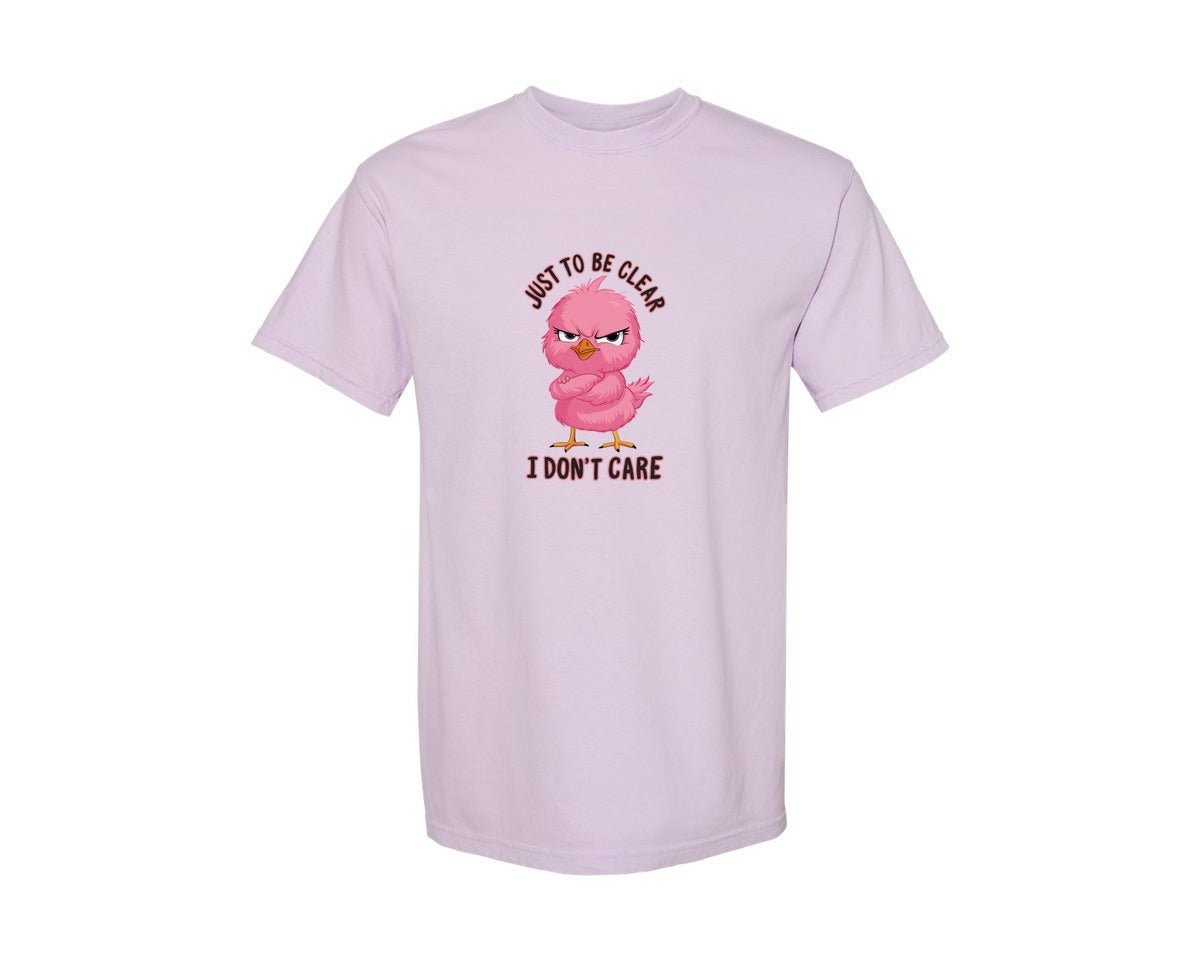 brand:Comfort Colors|color:Orchid|Just To Be Clear I Dont Care Chicekn Graphic T-Shirt