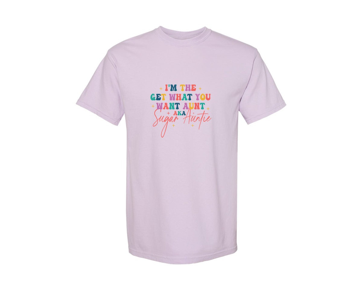 brand:Comfort Colors|color:Orchid|Sugar Auntie Im The Get What Graphic T-Shirt