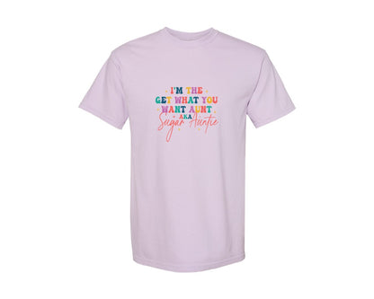 brand:Comfort Colors|color:Orchid|Sugar Auntie Im The Get What Graphic T-Shirt