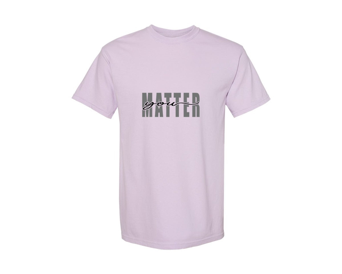 brand:Comfort Colors|color:Orchid|You Matter Positive 3 Graphic T-Shirt