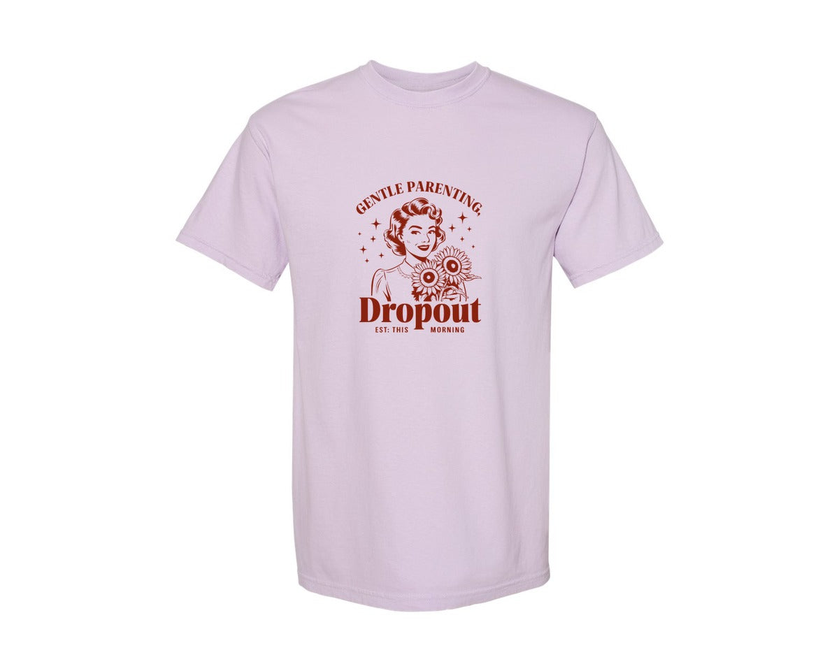 brand:Comfort Colors|color:Orchid|Gentle Parenting Dropout Est This Mornin 2 Graphic T-Shirt
