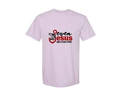 brand:Comfort Colors|color:Orchid|Even Jesus Had A Fish Story 3 Graphic T-Shirt