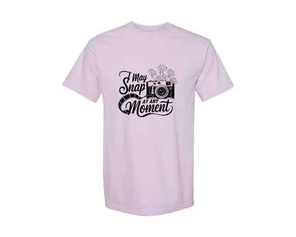 brand:Comfort Colors|color:Orchid|I May Snap At Any Moment T Shirt Des Graphic T-Shirt