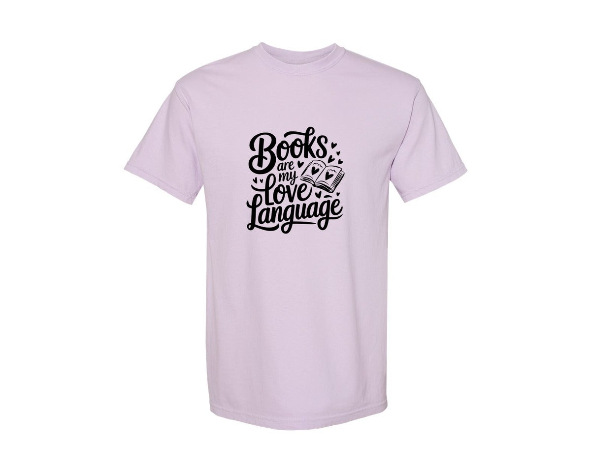 brand:Comfort Colors|color:Orchid|Books Are My Love Language T Shirt Desig Graphic T-Shirt