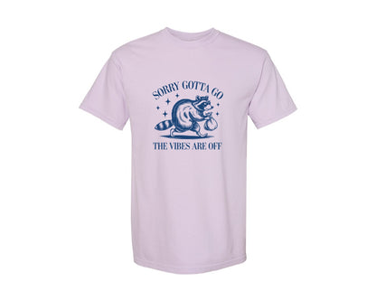 brand:Comfort Colors|color:Orchid|Sorry Gotta Go The Vibes Are Off Des Graphic T-Shirt