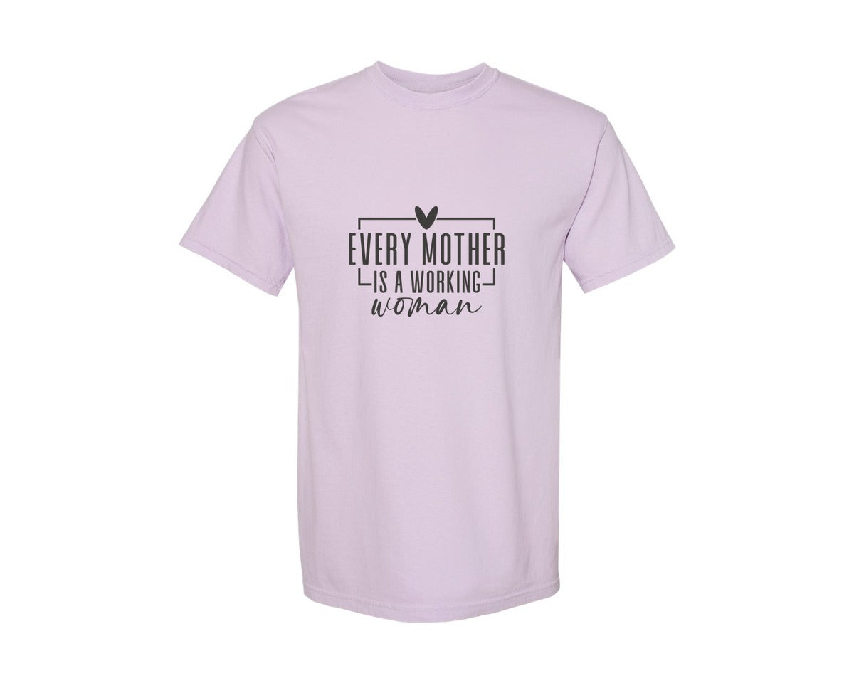 brand:Comfort Colors|color:Orchid|Every Mother Is A Working Woman 2 Graphic T-Shirt