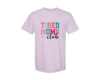brand:Comfort Colors|color:Orchid|Tired Moms Club Sarcastic Mama 2 Graphic T-Shirt