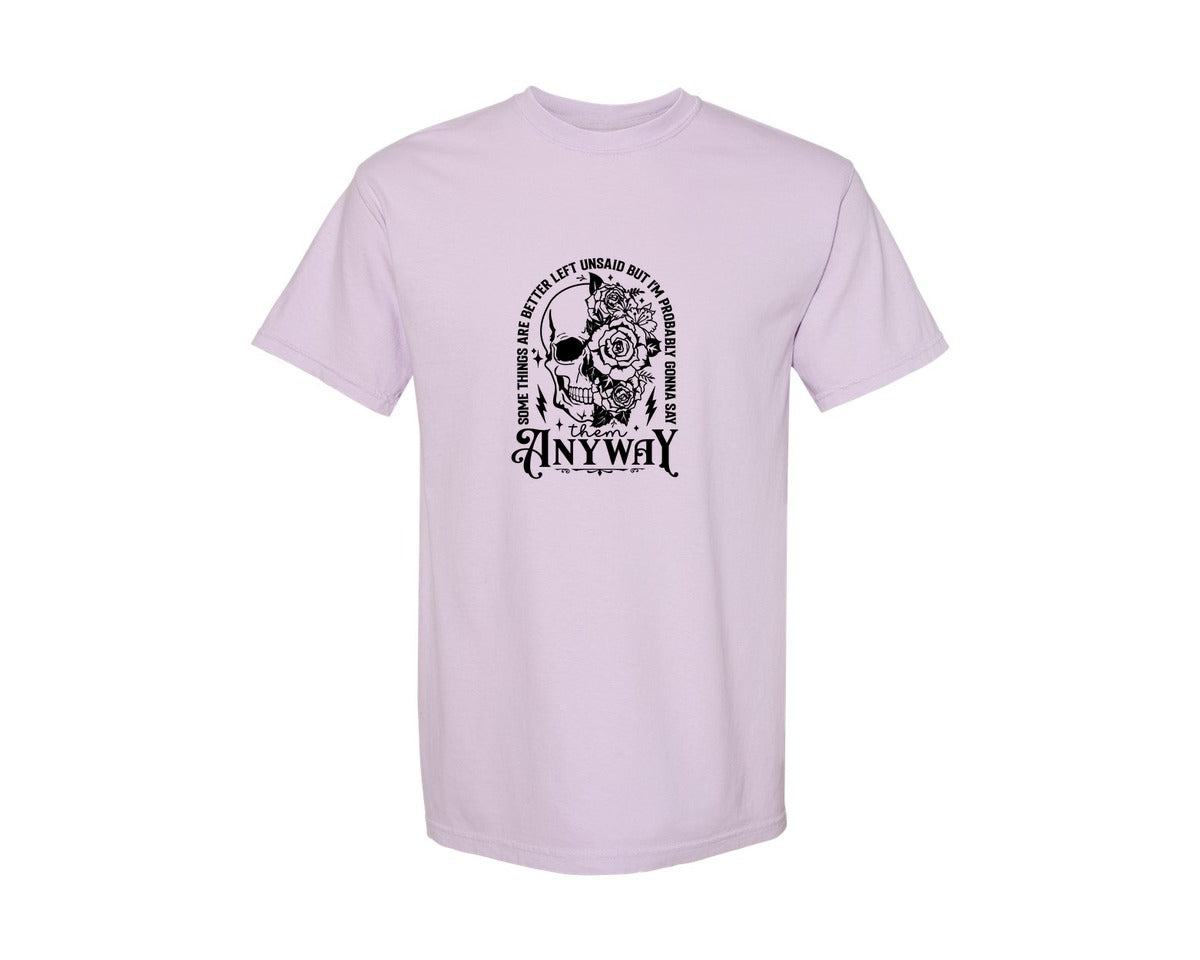 brand:Comfort Colors|color:Orchid|Some Things Are Better Left Unsaid 4 Graphic T-Shirt