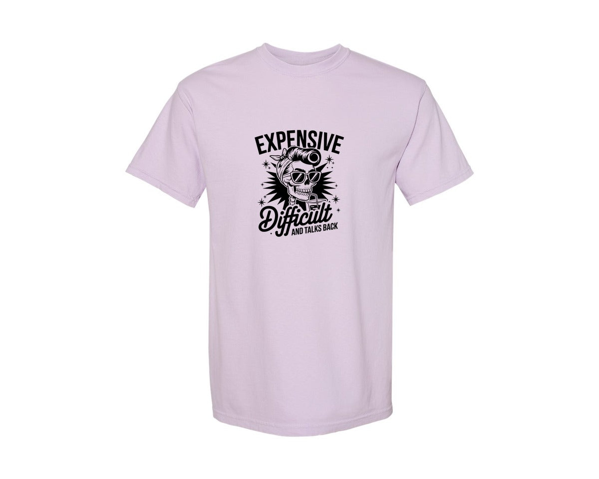 brand:Comfort Colors|color:Orchid|Expensive Difficult And Talks Back Shirt 3 Graphic T-Shirt