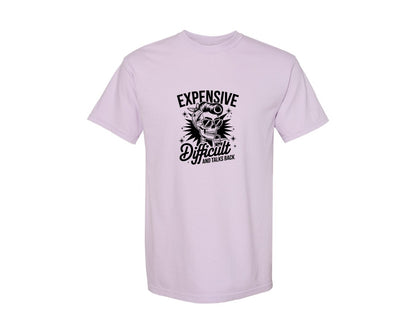 brand:Comfort Colors|color:Orchid|Expensive Difficult And Talks Back Shirt 3 Graphic T-Shirt