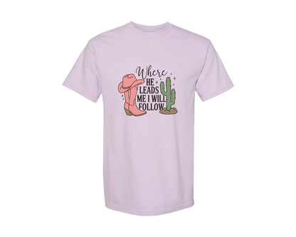 brand:Comfort Colors|color:Orchid|Where He Leads Me I Will Follow Graphic T-Shirt