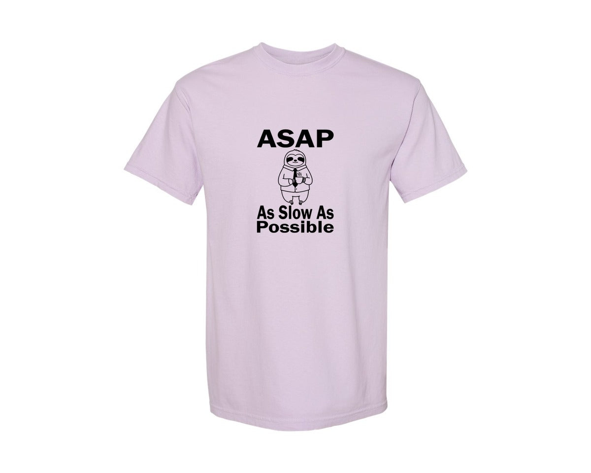 brand:Comfort Colors|color:Orchid|Asap As Slow As Possible T Shirt Graphic T-Shirt