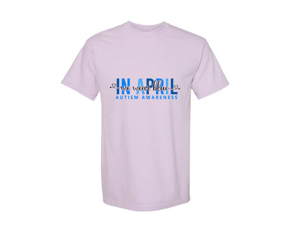 brand:Comfort Colors|color:Orchid|In April We Wear Blue Autism Awareness 17 Graphic T-Shirt
