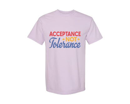 brand:Comfort Colors|color:Orchid|Acceptance Not Tolerance T Shirt Graphic T-Shirt