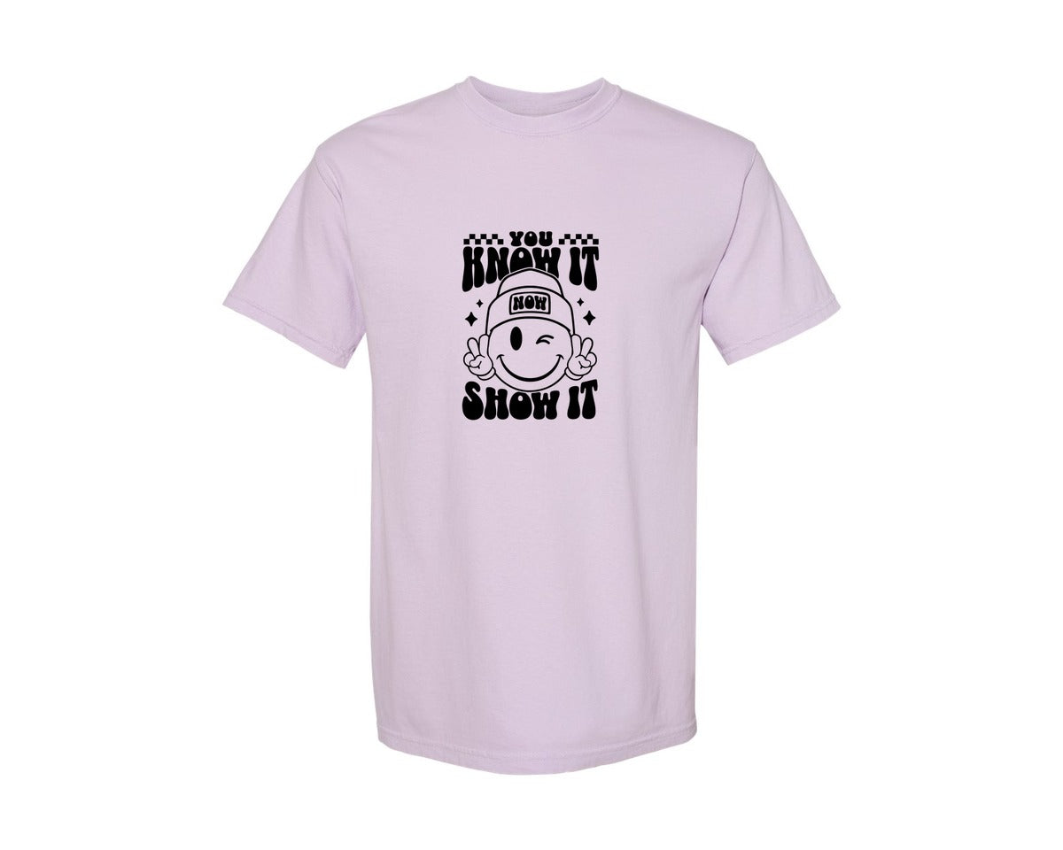 brand:Comfort Colors|color:Orchid|You Know It Now Show It 2 Graphic T-Shirt