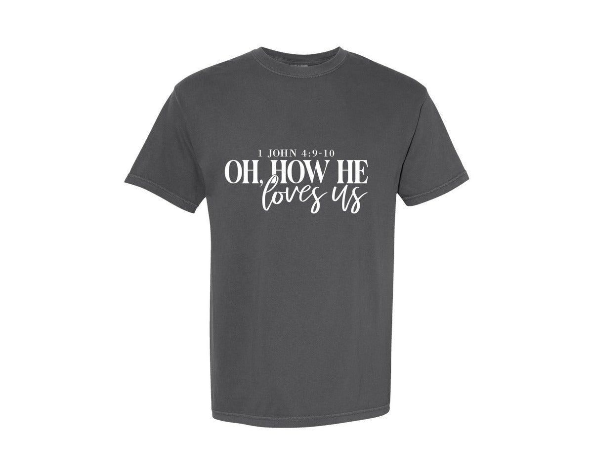 brand:Comfort Colors|color:Pepper|Oh How He Loves Us 16 Graphic T-Shirt