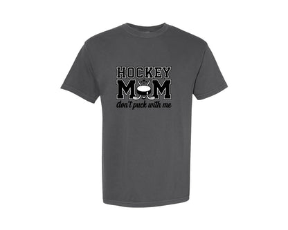 brand:Comfort Colors|color:Pepper|Hockey Mom Dont Puck Design Graphic T-Shirt