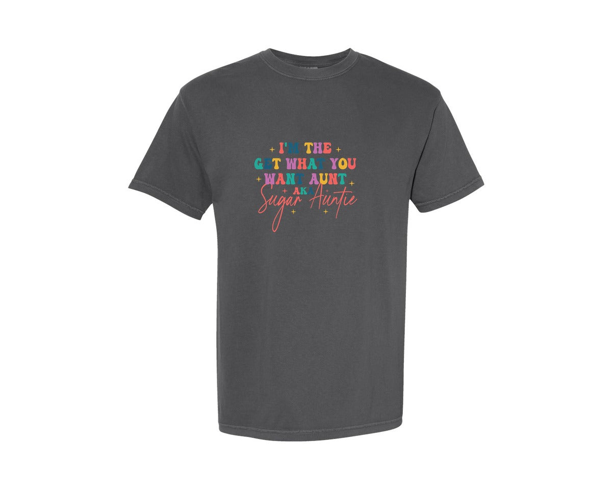 brand:Comfort Colors|color:Pepper|Sugar Auntie Im The Get What Graphic T-Shirt