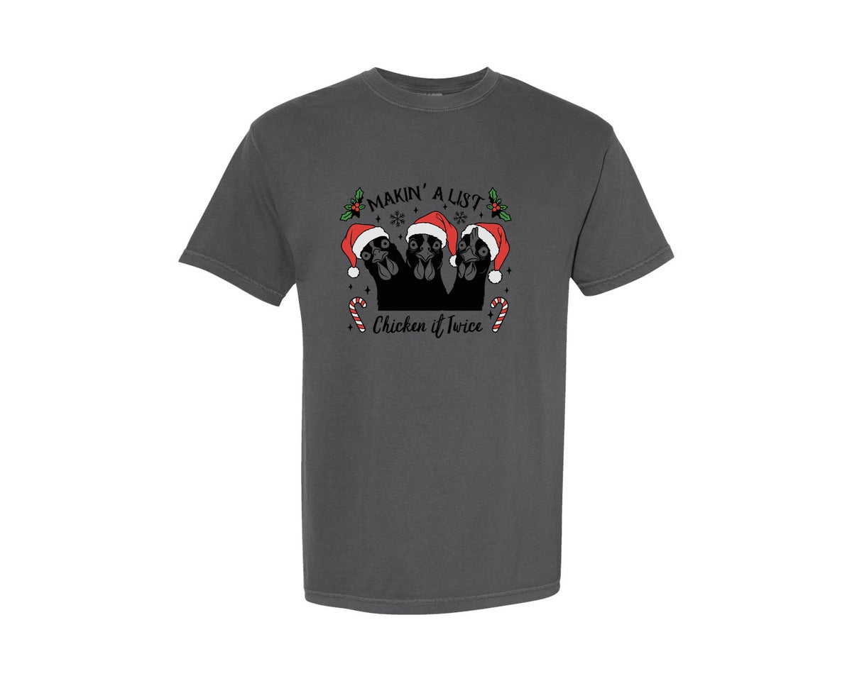 brand:Comfort Colors|color:Pepper|Makin A List Chicken It Twice Graphic T-Shirt