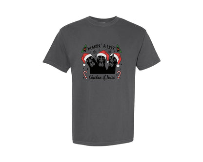 brand:Comfort Colors|color:Pepper|Makin A List Chicken It Twice Graphic T-Shirt