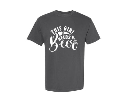 brand:Comfort Colors|color:Pepper|This Girl Needs Beer Tshirt Design Graphic T-Shirt