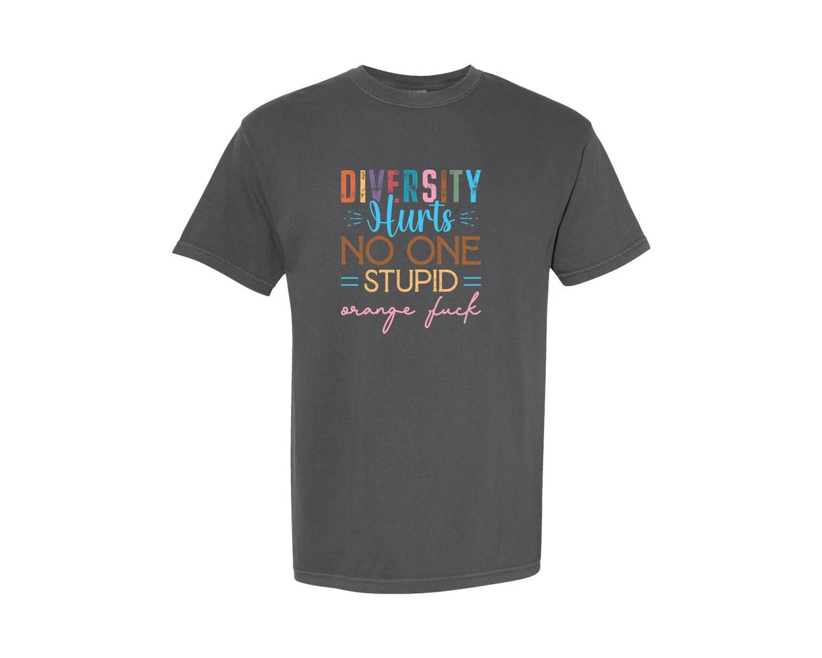 brand:Comfort Colors|color:Pepper|Diversity Hurts No One Stupid Orange F Graphic T-Shirt