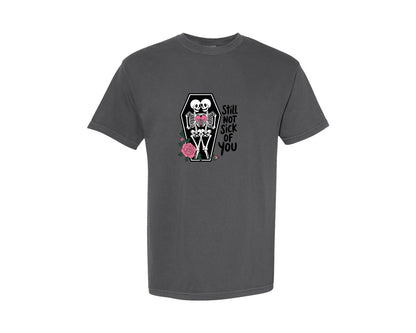 brand:Comfort Colors|color:Pepper|Still Not Sick Of You Valentine 2 Graphic T-Shirt