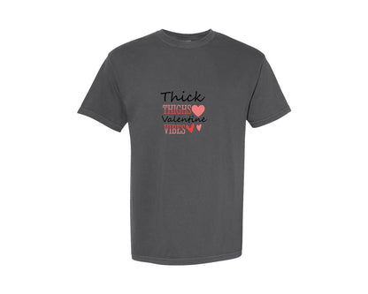 brand:Comfort Colors|color:Pepper|Thick Thighs Valentine Vibes Design 21 Graphic T-Shirt