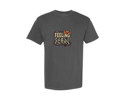 brand:Comfort Colors|color:Pepper|Feeling Feral Funny Western Cowboy Graphic T-Shirt
