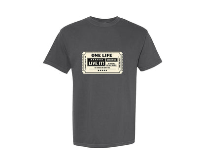 brand:Comfort Colors|color:Pepper|One Life Ticket Inspirational Quote Graphic T-Shirt
