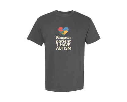 brand:Comfort Colors|color:Pepper|Please Be Patient I Have Autism 4 Graphic T-Shirt
