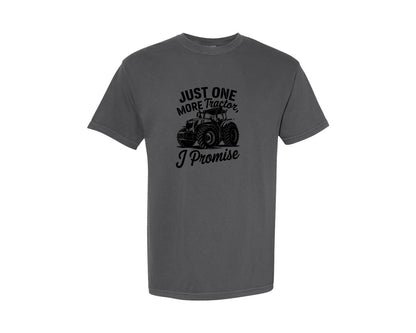 brand:Comfort Colors|color:Pepper|Just One More Tractor I Promise T Sh Graphic T-Shirt