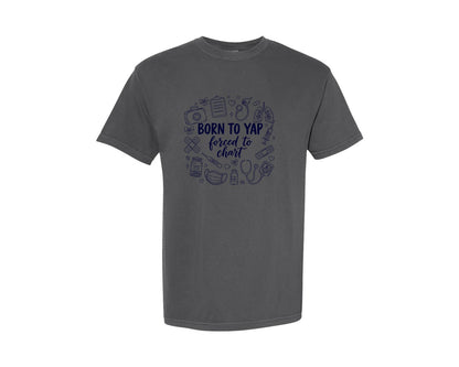 brand:Comfort Colors|color:Pepper|Born To Yap Forced To Chart Graphic T-Shirt